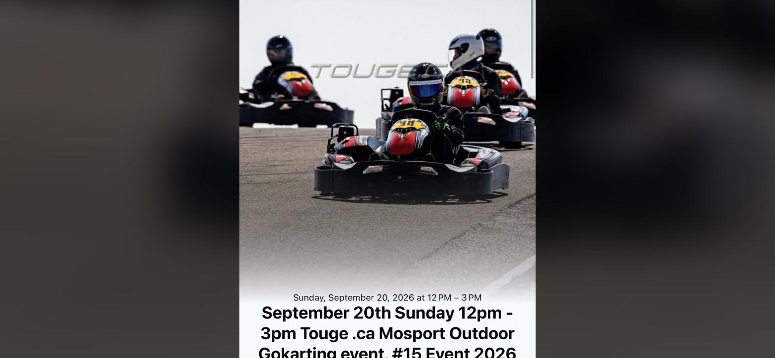 Touge.ca Mosport Gokarting Full Track Event - #15 flyer