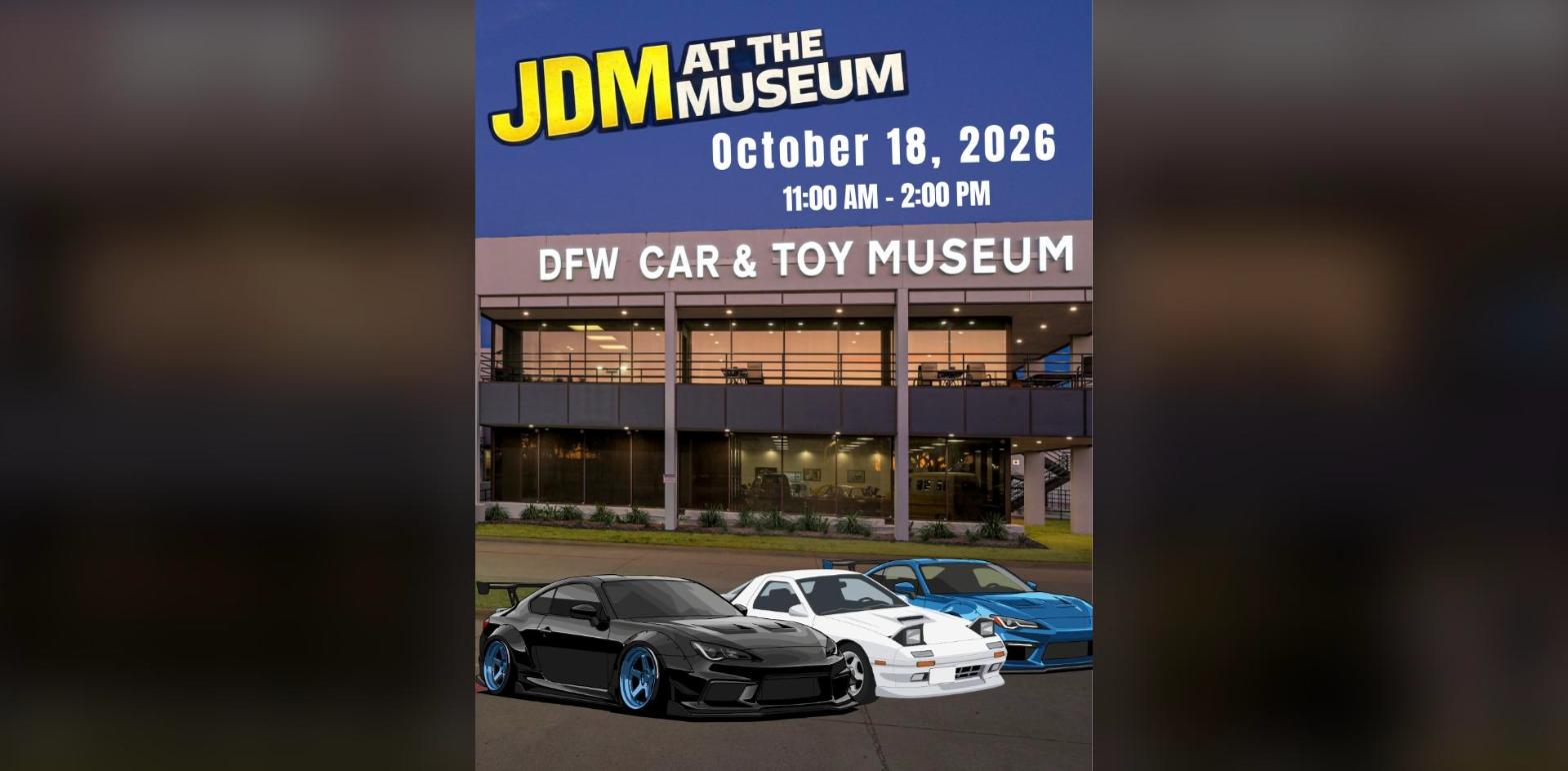 JDM at the Museum - DFW Car & Toy Museum flyer