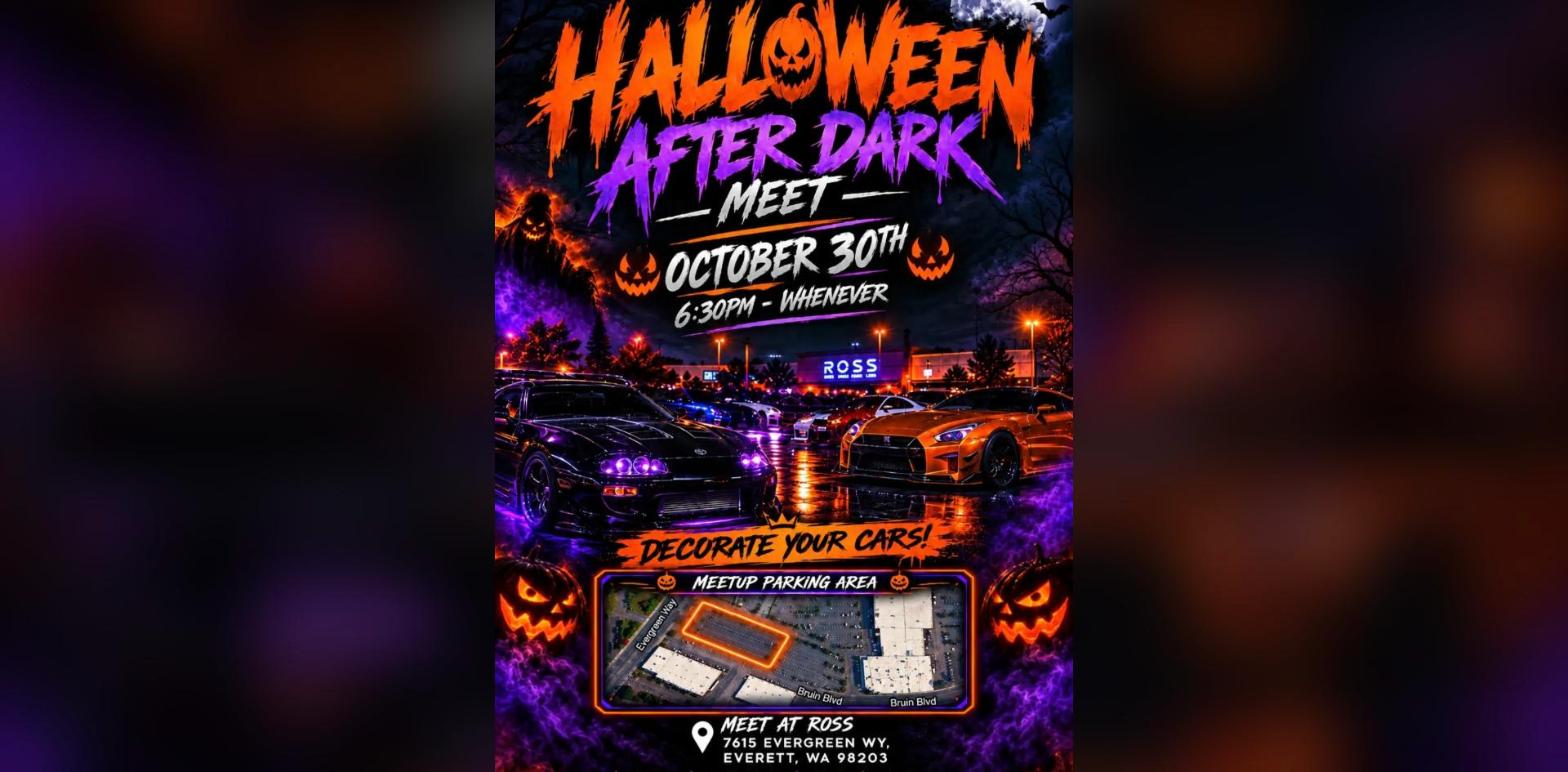 PNW Slick Streets - Halloween After Dark Car Meet flyer