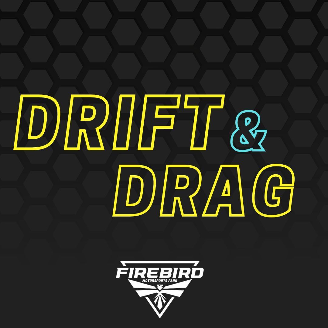 Drift & Drag - Firebird Motorsports Park