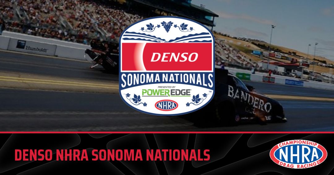 DENSO NHRA Sonoma Nationals Presented by PowerEdge